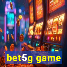 bet5g game