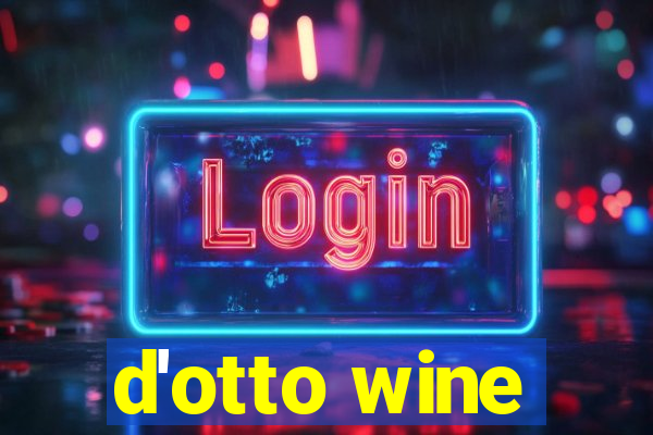 d'otto wine