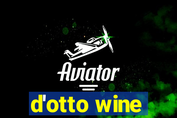 d'otto wine