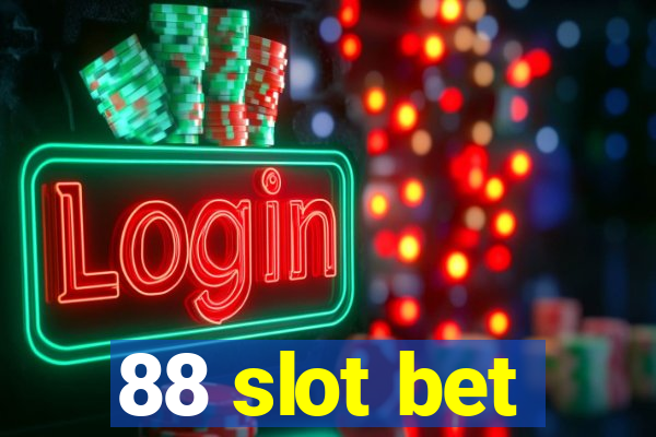 88 slot bet