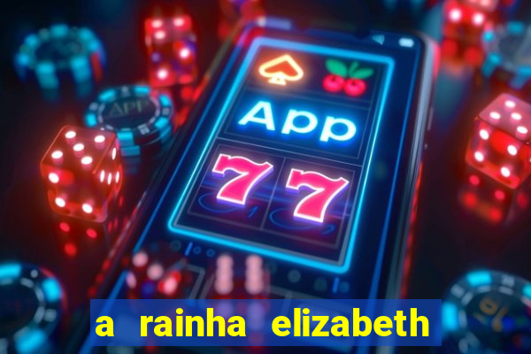 a rainha elizabeth morreu com quantos anos