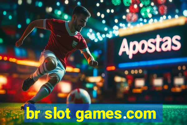 br slot games.com