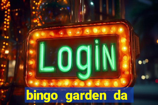 bingo garden da dinheiro mesmo