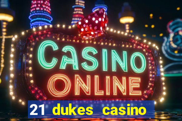 21 dukes casino instant play