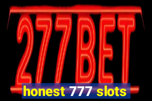 honest 777 slots