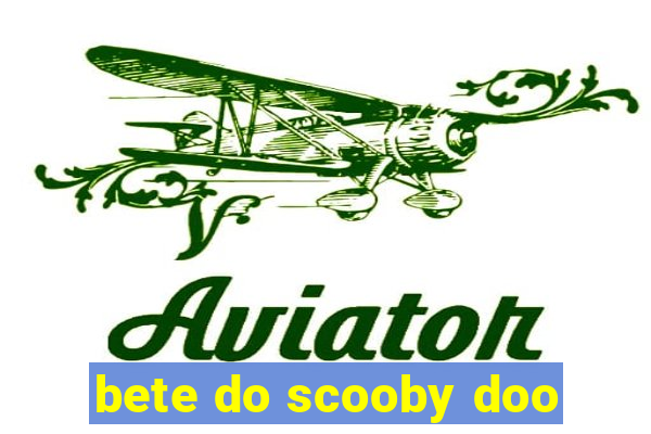 bete do scooby doo