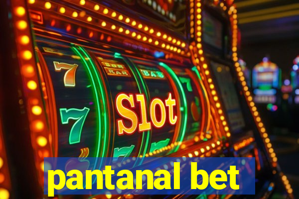 pantanal bet