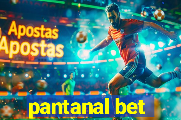 pantanal bet