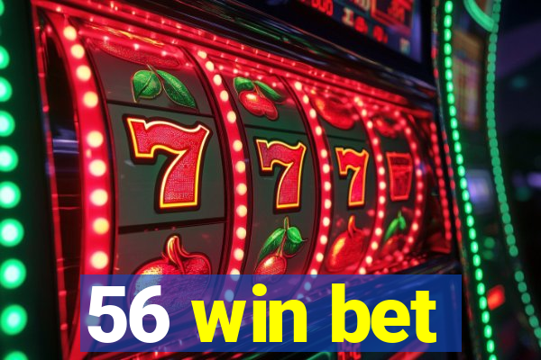 56 win bet