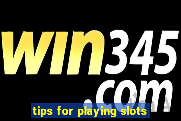 tips for playing slots