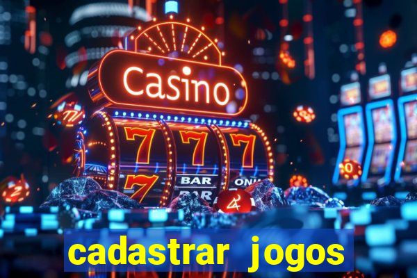 cadastrar jogos online caixa