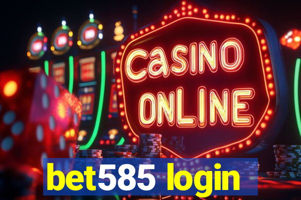 bet585 login