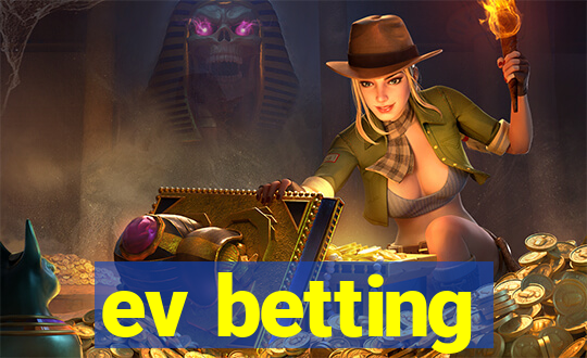 ev betting