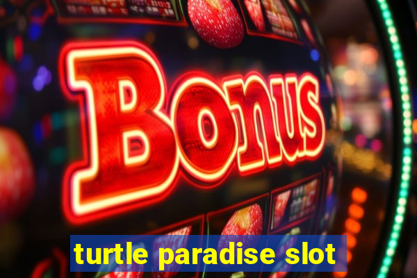 turtle paradise slot