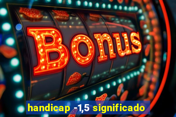 handicap -1,5 significado