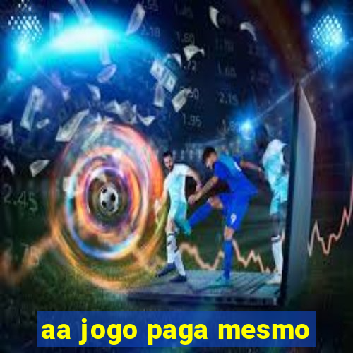 aa jogo paga mesmo