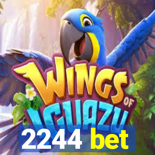 2244 bet