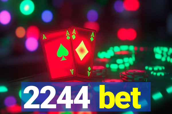 2244 bet