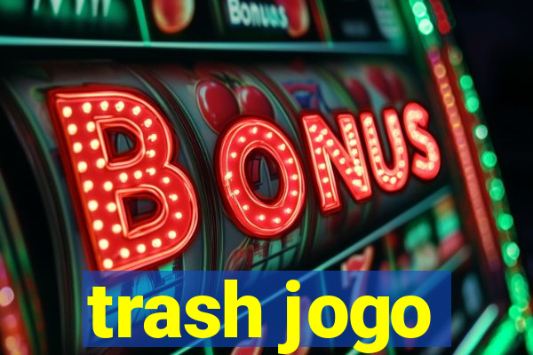 trash jogo