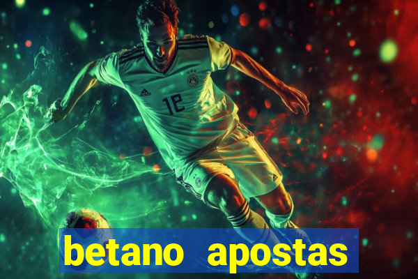 betano apostas esportivas app