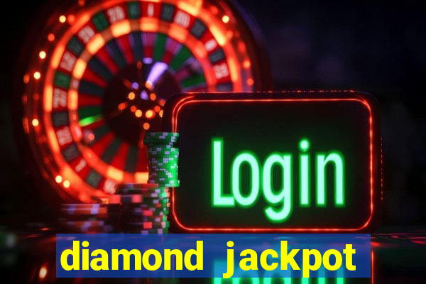 diamond jackpot mega slots