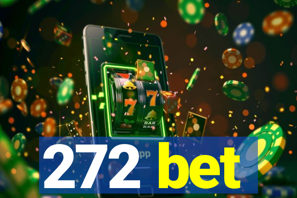 272 bet