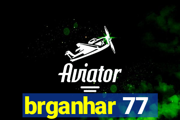 brganhar 77