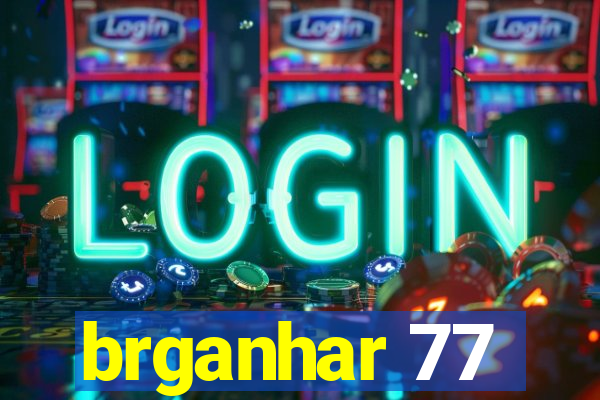 brganhar 77