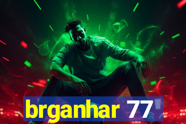 brganhar 77