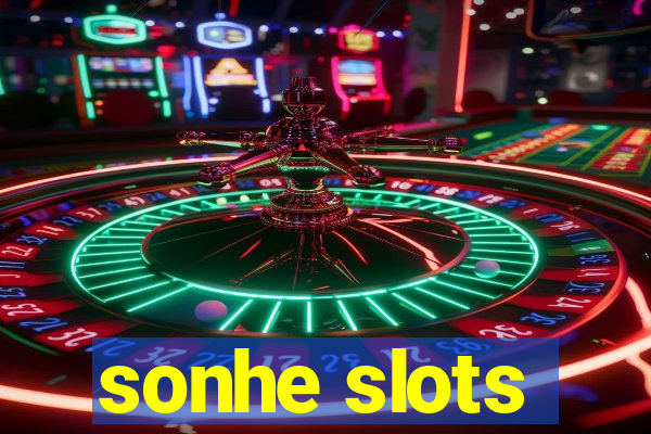 sonhe slots