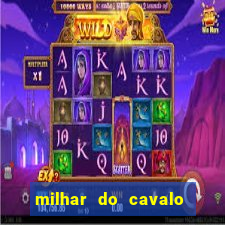 milhar do cavalo que mais sai