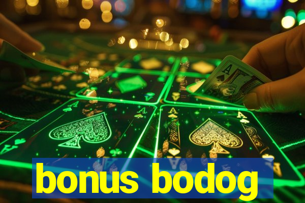 bonus bodog