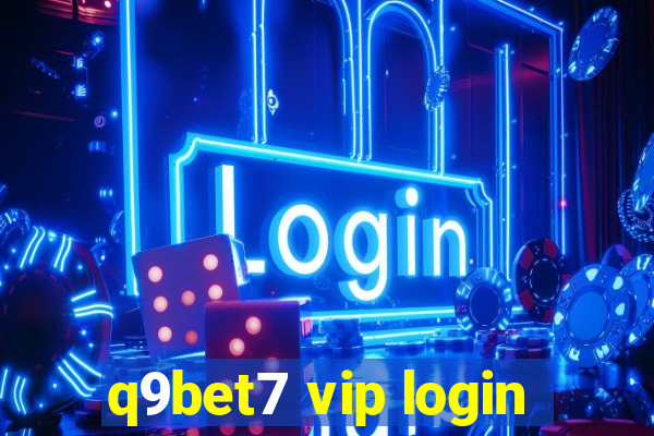 q9bet7 vip login