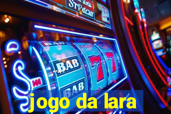 jogo da lara