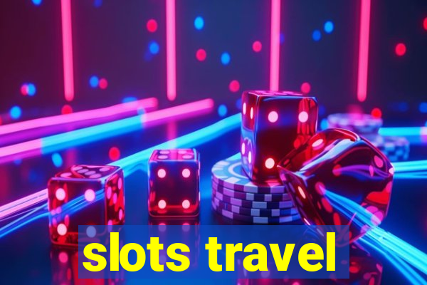 slots travel