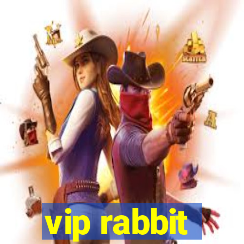 vip rabbit