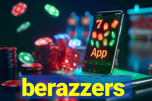 berazzers