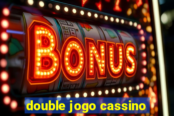 double jogo cassino