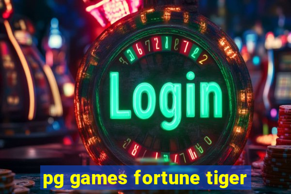 pg games fortune tiger