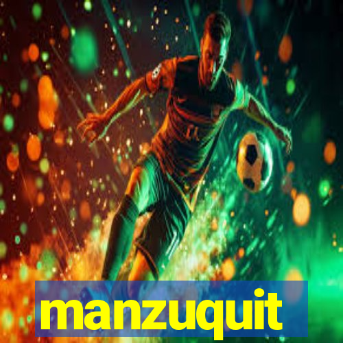 manzuquit