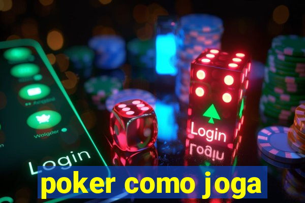 poker como joga