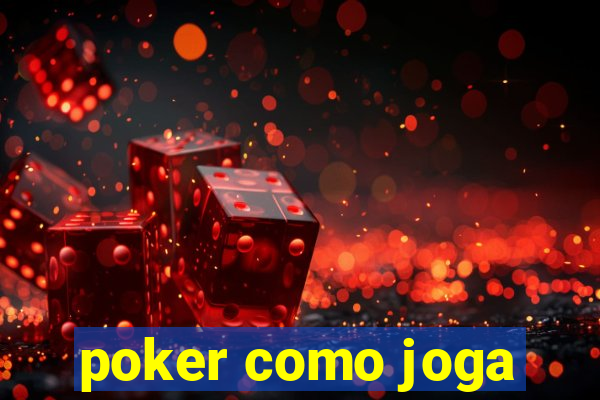 poker como joga