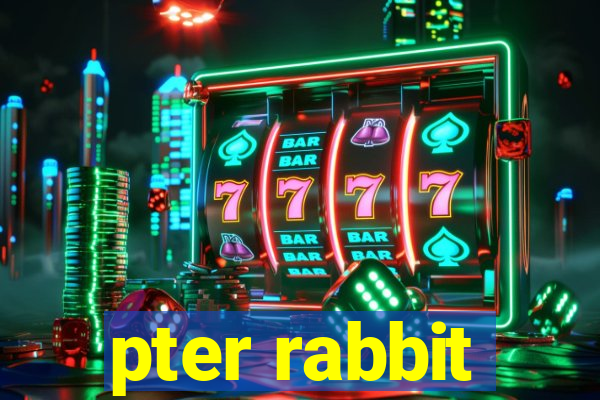 pter rabbit