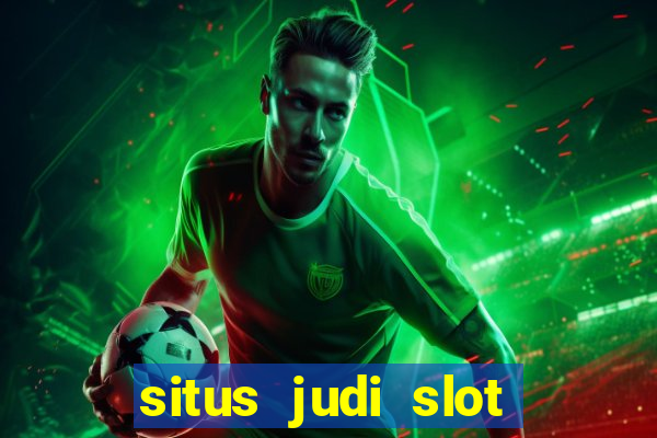 situs judi slot online terpercaya di indonesia