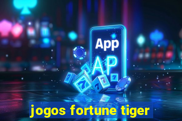 jogos fortune tiger