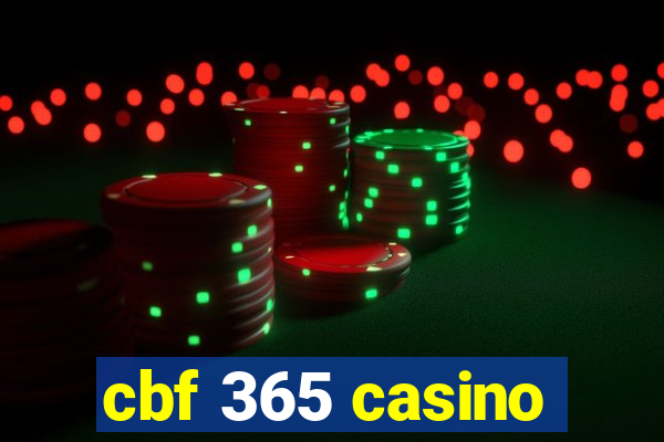 cbf 365 casino