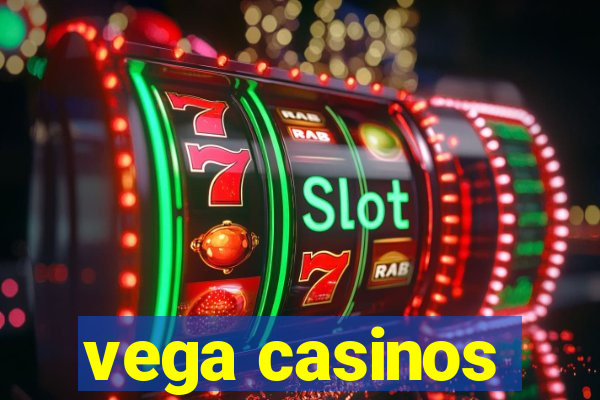 vega casinos