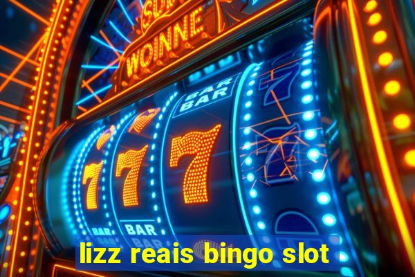 lizz reais bingo slot