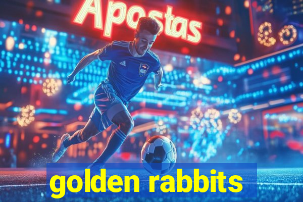 golden rabbits