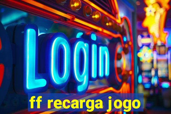 ff recarga jogo